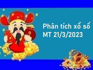 Phân tích xổ số miền Trung 21/3/2023 hôm nay