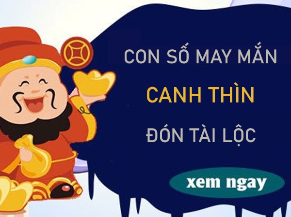 Con số may mắn tuổi Canh Thìn tỏa sáng rực rỡ
