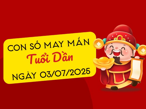 Con số tài lộc tuổi Dần ngày 4/7/2025