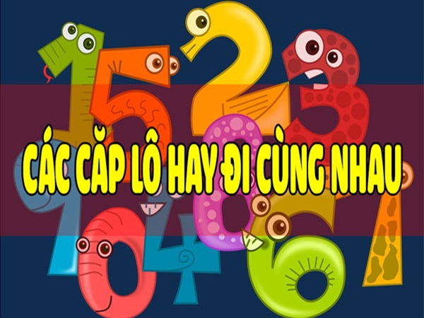 Thống kê cặp số hay về cùng nhau nhất trong kỳ quay thưởng