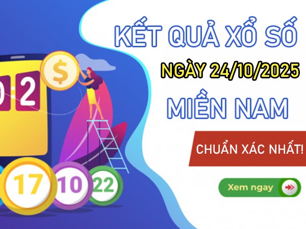 Tham khảo miền Nam hôm nay 24/10/2025 dự đoán XSMN