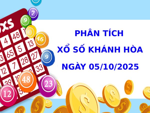 Phân tích XSKH ngày 5/10/2025 hôm nay phát lộc