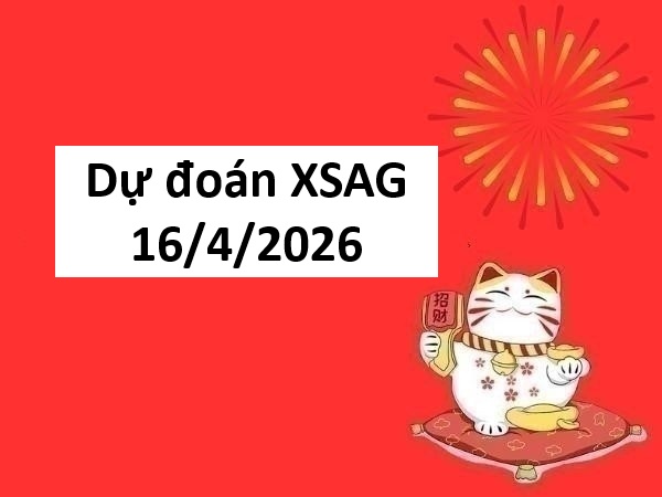 Dự đoán XSAG 16/4/2026 – Dự đoán An Giang thứ 5 siêu chuẩn