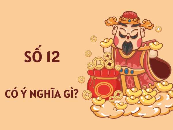 Giải mã ý nghĩa số 12 theo các trường phái tâm linh
