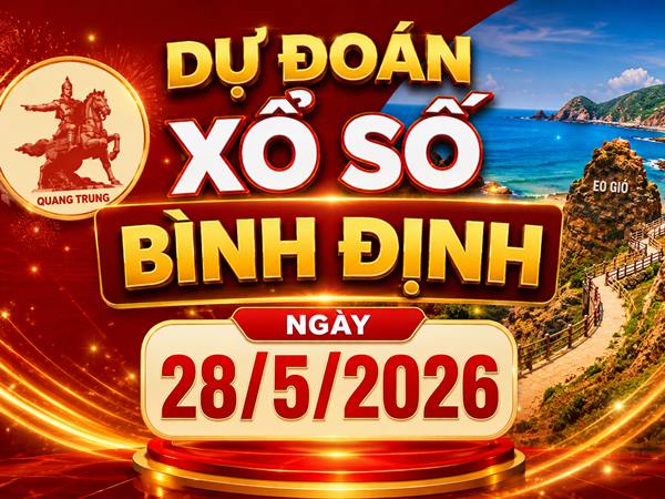 Dự đoán XSBDI ngày 28/5/2026 thứ 5 chính xác nhất