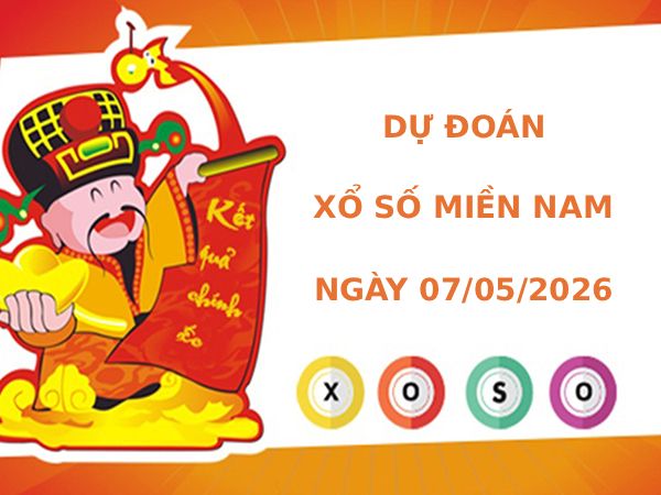 Dự đoán XSMN ngày 7 tháng 5 năm 2026 thứ 5 chính xác